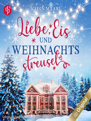 cover image of Liebe, Eis und Weihnachtsstreusel--Sweet Romance-Reihe, Band 5 (Ungekürzt)